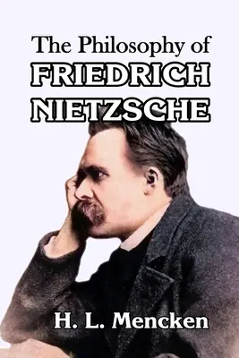 Filozofia Fryderyka Nietzschego - The Philosophy of Friedrich Nietzsche