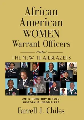 Afroamerykańskie kobiety - oficerowie: Nowe pionierki - African American Women Warrant Officers: The New Trailblazers