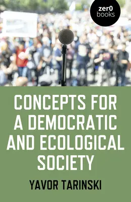 Koncepcje społeczeństwa demokratycznego i ekologicznego: Strategie oddolne na rzecz zmian społecznych - Concepts for a Democratic and Ecological Society: Grassroots Strategies for Social Change