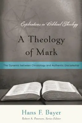 Teologia Marka: dynamika między chrystologią a autentycznym uczniostwem - A Theology of Mark: The Dynamic between Christology and Authentic Discipleship