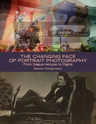 Zmieniające się oblicze fotografii portretowej: Od dagerotypu do fotografii cyfrowej - The Changing Face of Portrait Photography: From Daguerreotype to Digital