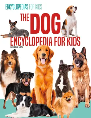 Encyklopedia psów dla dzieci - The Dog Encyclopedia for Kids