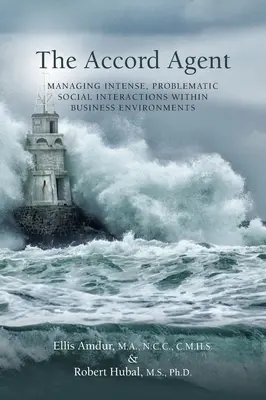 Agent porozumienia: Zarządzanie intensywnymi, problematycznymi interakcjami społecznymi w środowisku biznesowym - The Accord Agent: Managing Intense, Problematic Social interactions within Business Environments