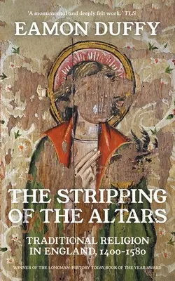 Rozbieranie ołtarzy: Tradycyjna religia w Anglii, 1400-1580 - The Stripping of the Altars: Traditional Religion in England, 1400-1580