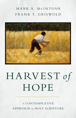 Żniwa nadziei: Kontemplacyjne podejście do Pisma Świętego - Harvest of Hope: A Contemplative Approach to Holy Scripture