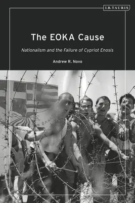 Sprawa Eoka: Nacjonalizm i niepowodzenie cypryjskiej enosis - The Eoka Cause: Nationalism and the Failure of Cypriot Enosis