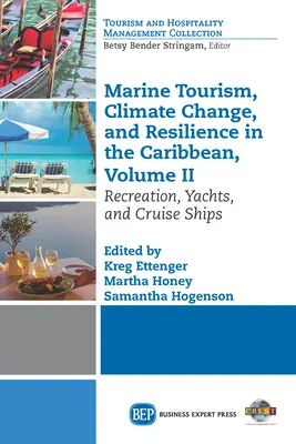 Turystyka morska, zmiany klimatu i odporność na Karaibach, tom II: Rekreacja, jachty i statki wycieczkowe - Marine Tourism, Climate Change, and Resilience in the Caribbean, Volume II: Recreation, Yachts, and Cruise Ships