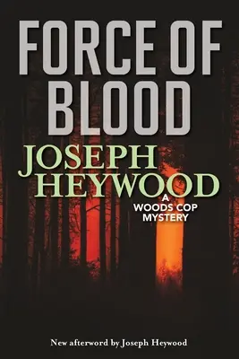 Siła krwi: A Woods Cop Mystery - Force of Blood: A Woods Cop Mystery