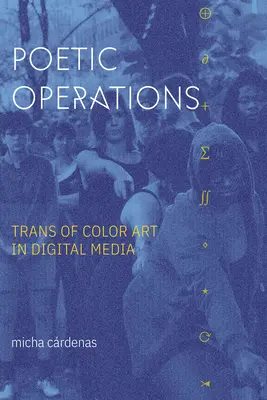 Operacje poetyckie: Trans of Color Art w mediach cyfrowych - Poetic Operations: Trans of Color Art in Digital Media