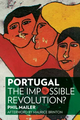 Portugalia: Niemożliwa rewolucja? - Portugal: The Impossible Revolution?