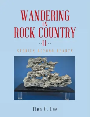 Wędrówki w krainie rocka: Historie poza pięknem - Wandering in Rock Country: Stories beyond Beauty