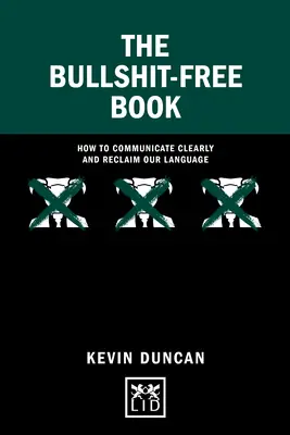 Książka wolna od bzdur: Jak komunikować się jasno i odzyskać nasz język - The Bullshit-Free Book: How to Communicate Clearly and Reclaim Our Language