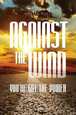 Pod wiatr: masz moc - Against the Wind: You've Got the Power