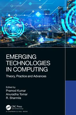 Nowe technologie w informatyce: Teoria, praktyka i postępy - Emerging Technologies in Computing: Theory, Practice, and Advances