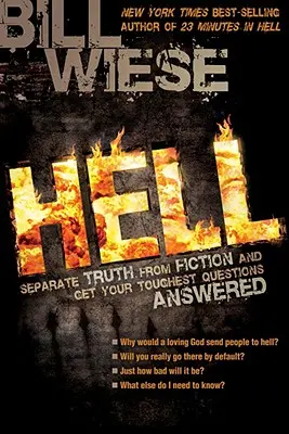 Piekło: Oddziel prawdę od fikcji i uzyskaj odpowiedzi na najtrudniejsze pytania - Hell: Separate Truth from Fiction and Get Your Toughest Questions Answered