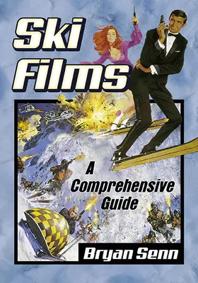 Filmy narciarskie: Kompleksowy przewodnik - Ski Films: A Comprehensive Guide