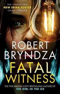 Fatalny świadek: Nowy thriller kryminalny Eriki Foster, którego nie można przegapić! - Fatal Witness: The unmissable new Erika Foster crime thriller!