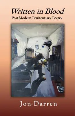 Pisane krwią: Postmodernistyczna poezja penitencjarna - Written in Blood: Post-Modern Penitentiary Poetry