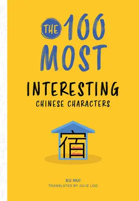 100 najbardziej interesujących chińskich znaków - The 100 Most Interesting Chinese Characters