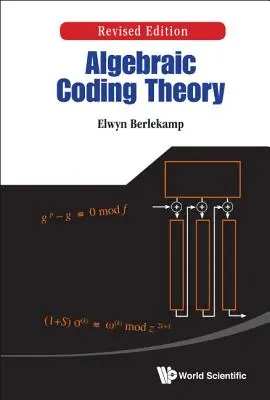 Algebraiczna teoria kodowania (wydanie poprawione) - Algebraic Coding Theory (Revised Edition)