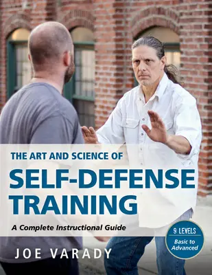 Sztuka i nauka samoobrony: Kompleksowy przewodnik instruktażowy - The Art and Science of Self Defense: A Comprehensive Instructional Guide