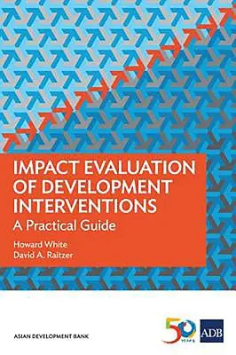 Ocena wpływu interwencji rozwojowych: Praktyczny przewodnik - Impact Evaluation of Development Interventions: A Practical Guide