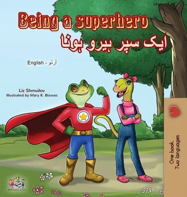 Bycie superbohaterem (dwujęzyczna książka angielsko-urdu) - Being a Superhero (English Urdu Bilingual Book)