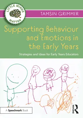 Wspieranie zachowań i emocji we wczesnych latach: Strategie i pomysły dla nauczycieli wczesnej edukacji - Supporting Behaviour and Emotions in the Early Years: Strategies and Ideas for Early Years Educators