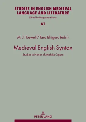 Średniowieczna składnia języka angielskiego: Studia na cześć Michiko Ogury - Medieval English Syntax: Studies in Honor of Michiko Ogura