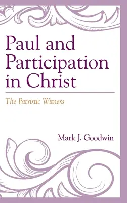 Paweł i uczestnictwo w Chrystusie: Świadectwo patrystyczne - Paul and Participation in Christ: The Patristic Witness