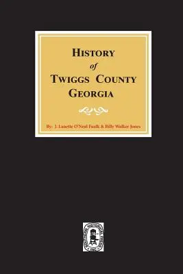 Historia hrabstwa Twiggs w stanie Georgia - History of Twiggs County, Georgia