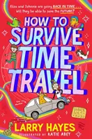 Jak przetrwać podróż w czasie - How to Survive Time Travel