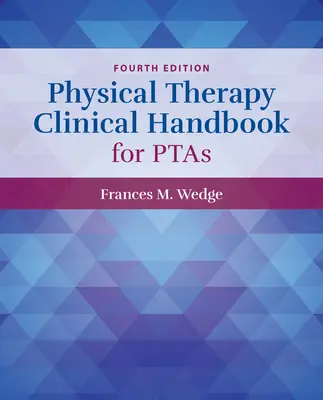 Podręcznik fizykoterapii klinicznej dla lekarzy pierwszego kontaktu - Physical Therapy Clinical Handbook for Pta's