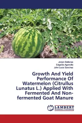 Wzrost i wydajność plonów arbuza (Citrullus Lunatus L.) stosowanego z fermentowanym i niefermentowanym obornikiem kozim - Growth And Yield Performance Of Watermelon (Citrullus Lunatus L.) Applied With Fermented And Non-fermented Goat Manure