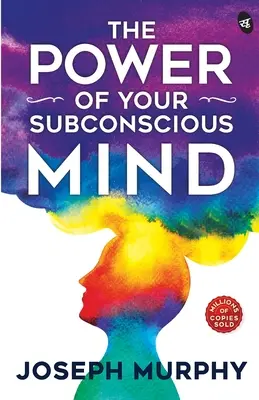 Potęga twojego podświadomego umysłu - The Power of Your Subconscious Mind