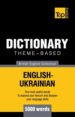 Słownik tematyczny brytyjski-angielski-ukraiński - 5000 słów - Theme-based dictionary British English-Ukrainian - 5000 words