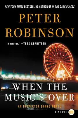 When the Music's Over: Powieść o inspektorze Banksie - When the Music's Over: An Inspector Banks Novel