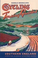 Przewodnik rowerowy: Południowa Anglia - Cycling Touring Guide: Southern England