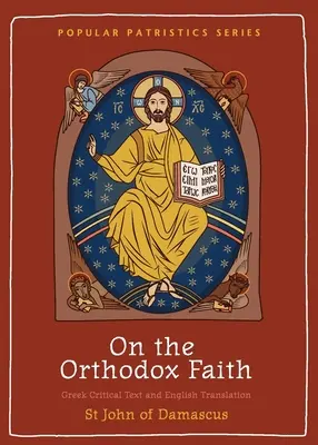 O wierze prawosławnej: Tom 3 Źródła wiedzy - On the Orthodox Faith: Volume 3 of the Fount of Knowledge