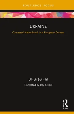 Ukraina: Kontestowana narodowość w kontekście europejskim - Ukraine: Contested Nationhood in a European Context