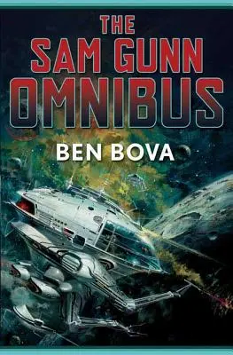 The Sam Gunn Omnibus: Zawiera wszystkie historie o Samie Gunnie, a nawet więcej - The Sam Gunn Omnibus: Featuring Every Story Ever Written about Sam Gunn, and Then Some