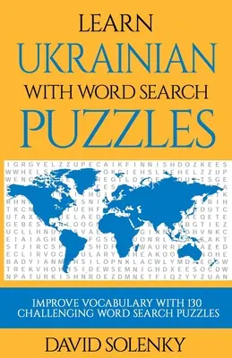 Ucz się ukraińskiego z Word Search Puzzles: Nauka słownictwa w języku ukraińskim z trudnymi łamigłówkami dla wszystkich grup wiekowych - Learn Ukrainian with Word Search Puzzles: Learn Ukrainian Language Vocabulary with Challenging Word Find Puzzles for All Ages