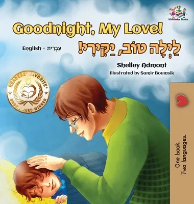 Dobranoc, kochanie! (angielsko-hebrajska książka dla dzieci): Dwujęzyczna hebrajska książka dla dzieci - Goodnight, My Love! (English Hebrew Children's Book): Bilingual Hebrew book for kids