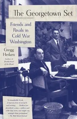Zestaw Georgetown: Przyjaciele i rywale w zimnowojennym Waszyngtonie - The Georgetown Set: Friends and Rivals in Cold War Washington