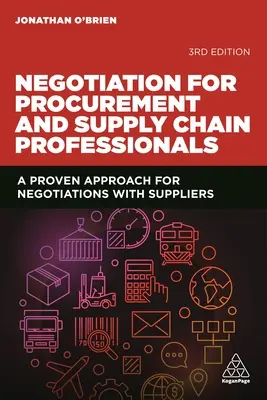 Negocjacje dla specjalistów ds. zamówień i łańcucha dostaw: Sprawdzone podejście do negocjacji z dostawcami - Negotiation for Procurement and Supply Chain Professionals: A Proven Approach for Negotiations with Suppliers