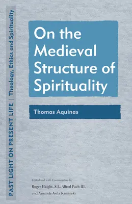 O średniowiecznej strukturze duchowości: Tomasz z Akwinu - On the Medieval Structure of Spirituality: Thomas Aquinas