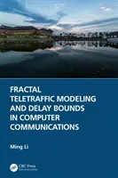 Fraktalne modelowanie ruchu i granice opóźnień w komunikacji komputerowej - Fractal Teletraffic Modeling and Delay Bounds in Computer Communications