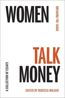 Kobiety mówią o pieniądzach: Przełamując tabu - Women Talk Money: Breaking the Taboo