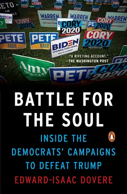 Bitwa o duszę: Wewnątrz kampanii Demokratów, aby pokonać Trumpa - Battle for the Soul: Inside the Democrats' Campaigns to Defeat Trump