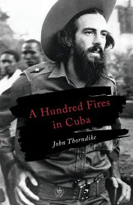 Sto pożarów na Kubie - A Hundred Fires in Cuba